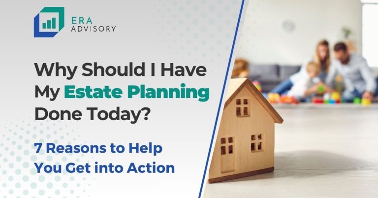 Why Should I Have My Estate Planning Done Today